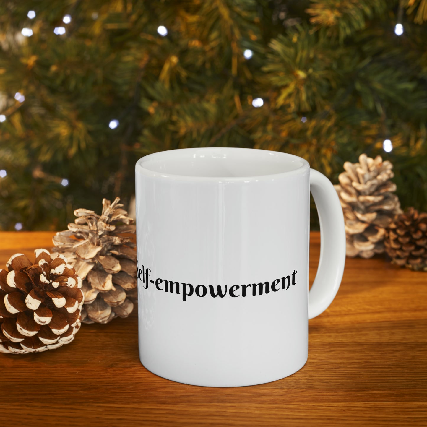 Self-empowerment -Ceramic Mug, 11oz